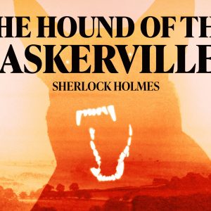 The Hound of the Baskervilles